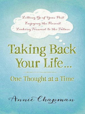 cover image of Taking Back Your Life...One Thought at a Time